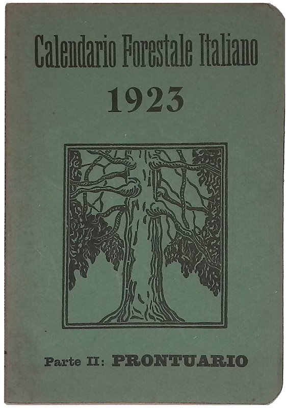 Calendario forestale italiano 1923. Parte II, prontuario