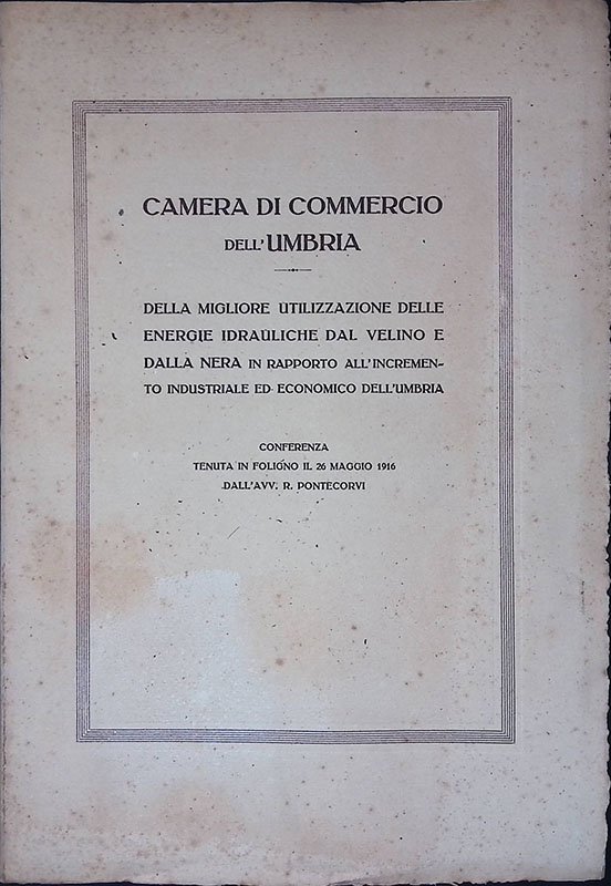 Camera di Commercio dell'Umbria. Della migliore utilizzazione delle energie idrauiche … | Immagine principale