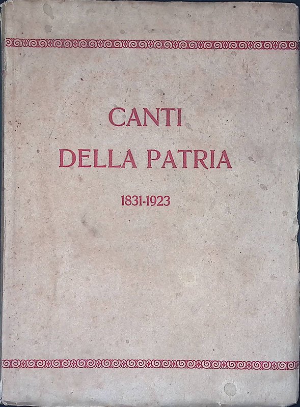 Canti della patria 1831-1923