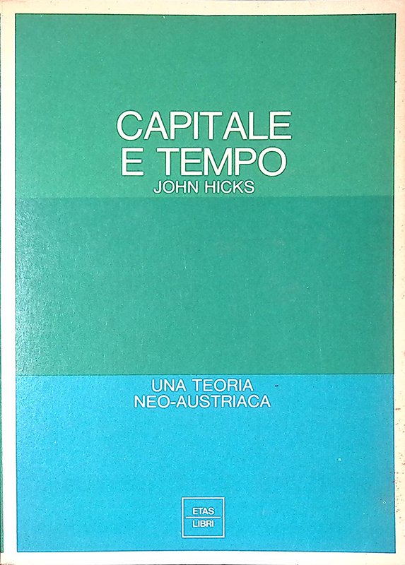 Capitale e tempo. Una teoria neo-austriaca