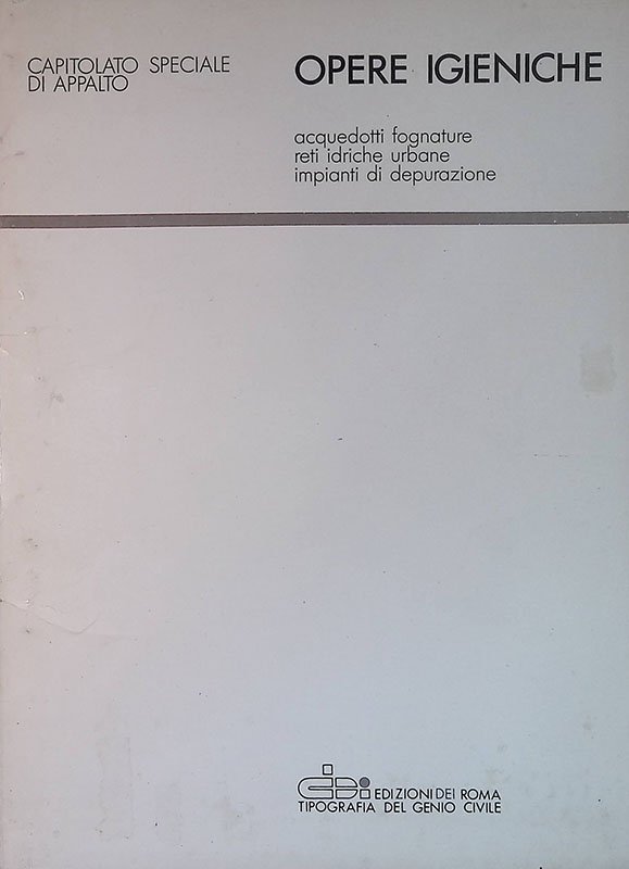 Capitolato speciale di appalto per opere igieniche. Acquedotti, fognature, reti …