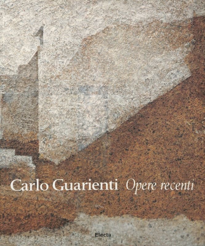 Carlo Guarienti. Opere recenti | Immagine principale
