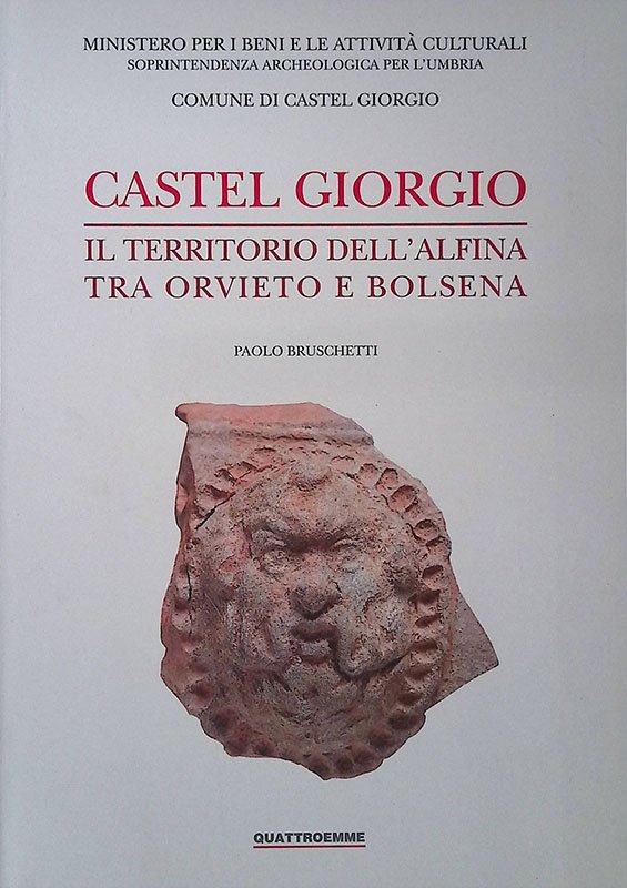Castel Giorgio. Il territorio dell'Alfina tra Orvieto e Bolsena