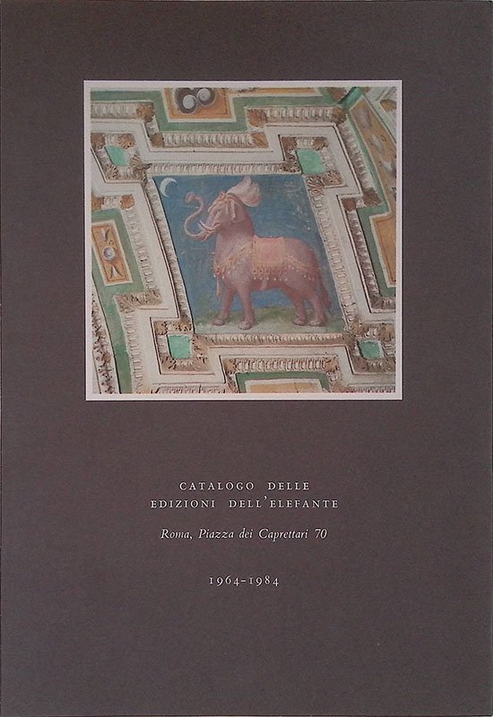 Catalogo delle Edizioni dell'Elefante 1964-1984
