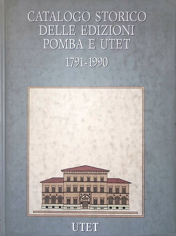 Catalogo storico delle edizioni Pomba e UTET 1791-1990 | Immagine principale