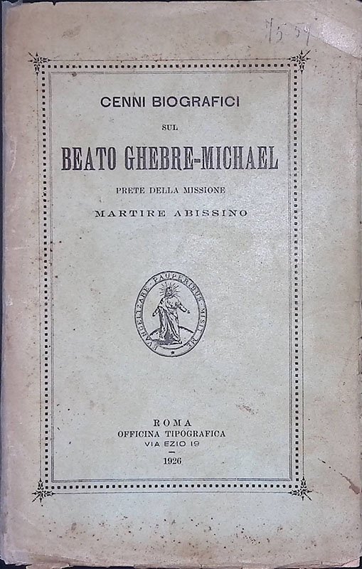 Cenni biografici sul Beato Ghebre-Michael prete della missione, martire abissino