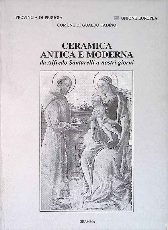 Ceramica antica e moderna da Alfredo Santarelli ai nostri giorni