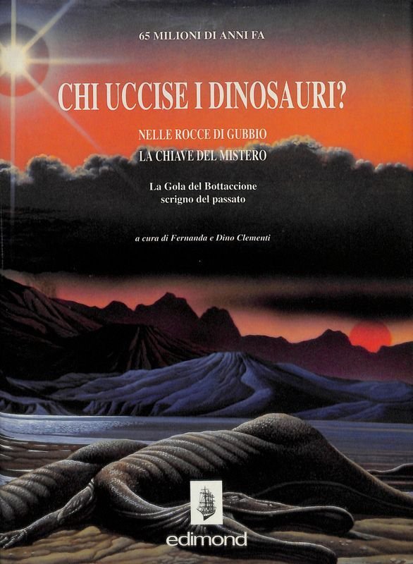 Chi uccise i dinosauri? Nelle rocce di Gubbio le chiavi …