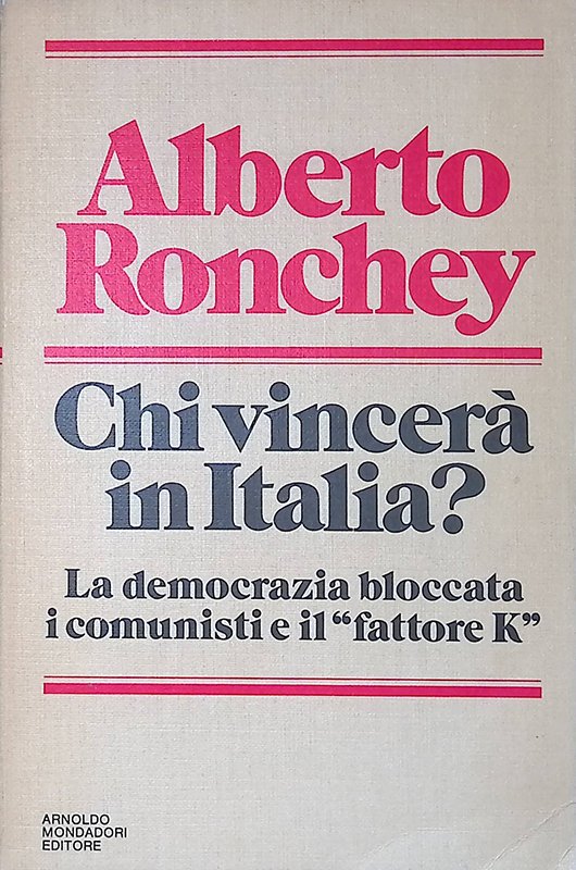 Chi vincerà in Italia? La democrazia bloccata i comunisti e …