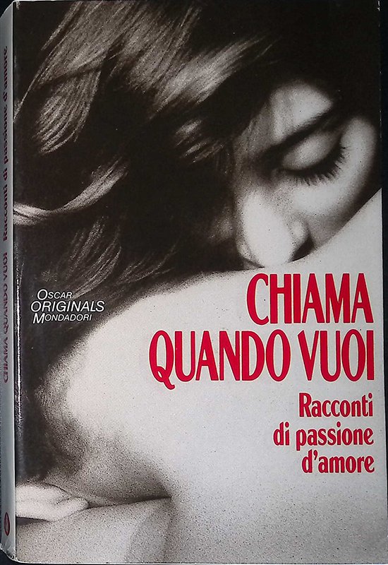 Chiama quando vuoi. Racconti di passione d'amore