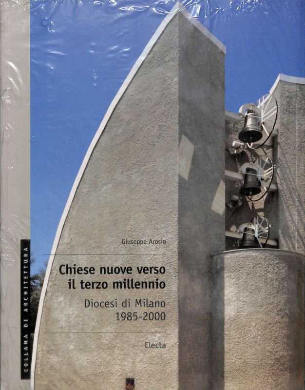 Chiese nuove verso il terzo millennio. Diocesi di Milano 1985-2000
