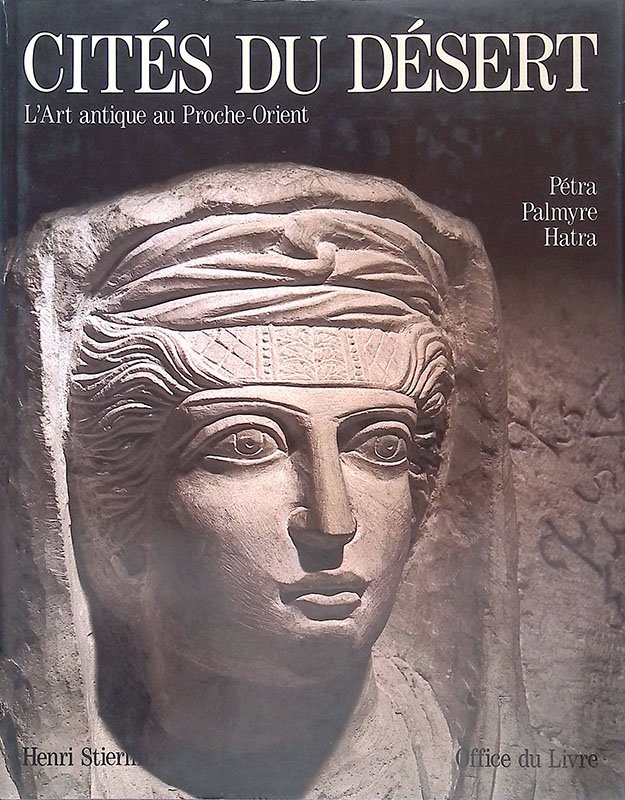 Cités du Désert. L'Art antique au Proche-Orient. Vol.2 | Immagine principale