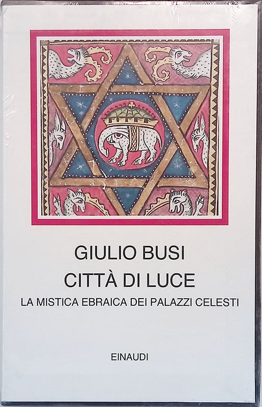 Città di luce. La mistica ebraica dei palazzi celesti