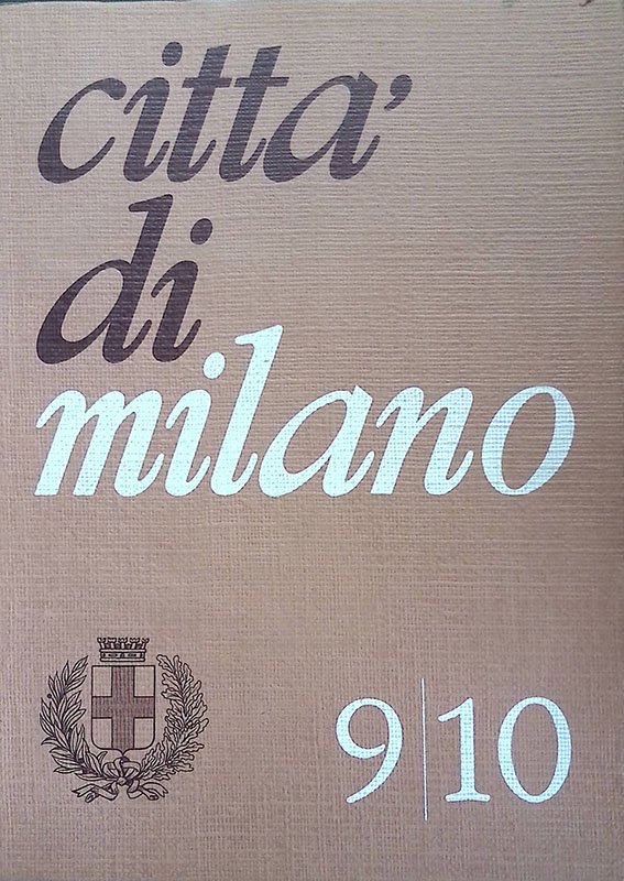 Città di Milano n.9-10 settembre-ottobre 1971. Lo sviluppo edilizio di …
