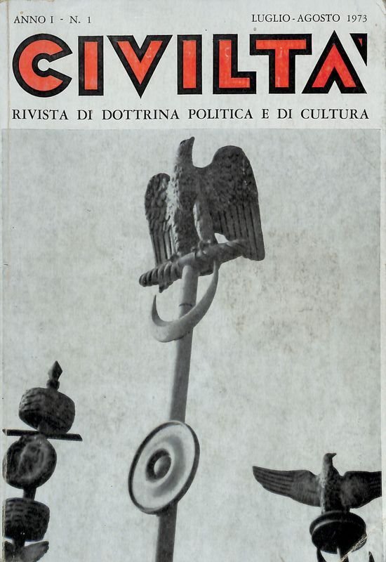 Civiltà. Rivista di dottrina politica e di cultura. Anno I …