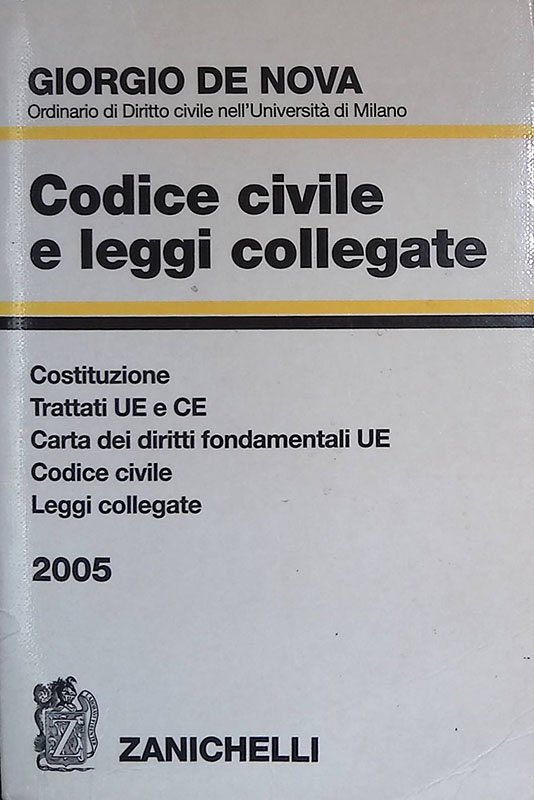 Codice civile e leggi collegate. Costituzione. Trattati UE e CE. …