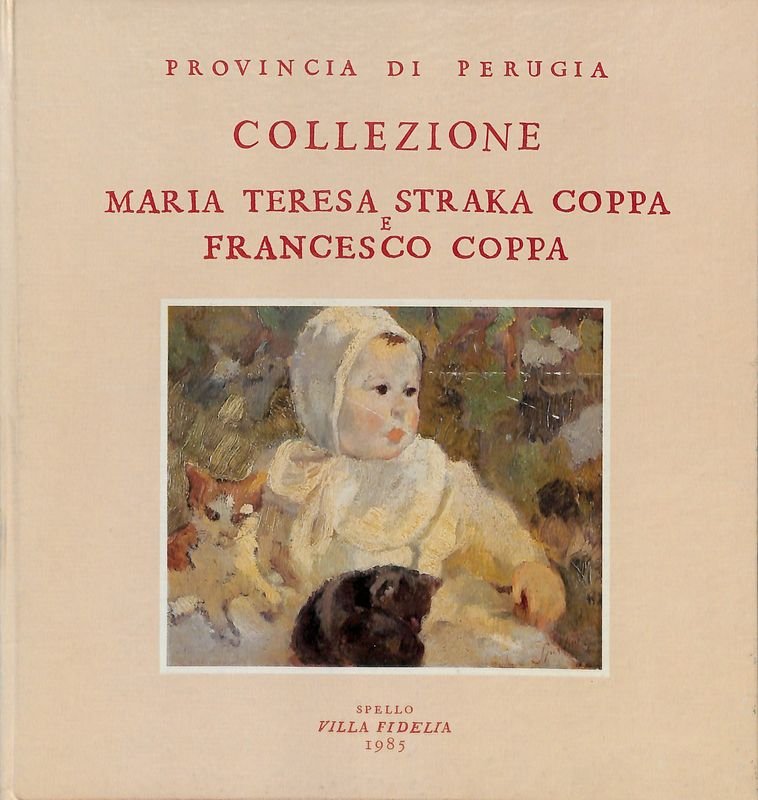 Collezione Maria Teresa Straka Coppa e Francesco Coppa