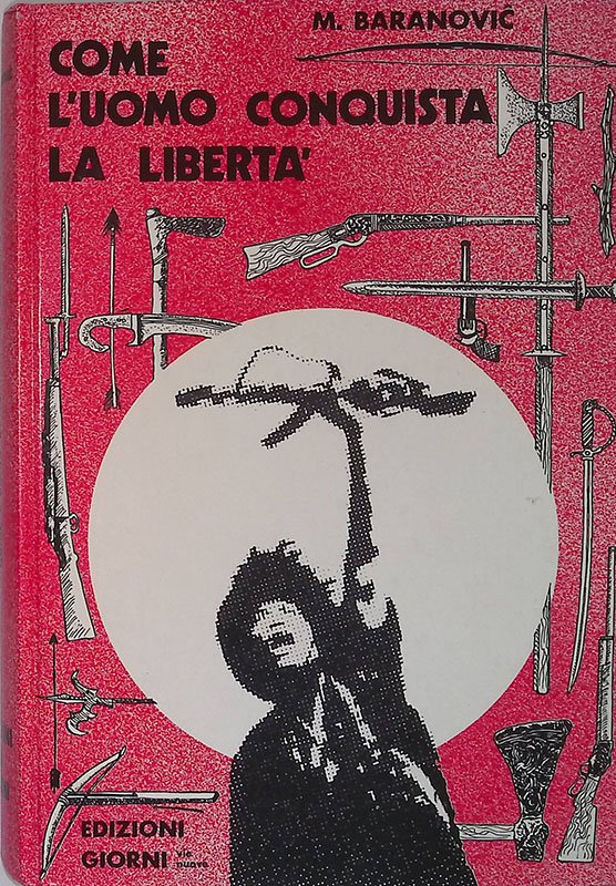 Come l'uomo conquista la libertà