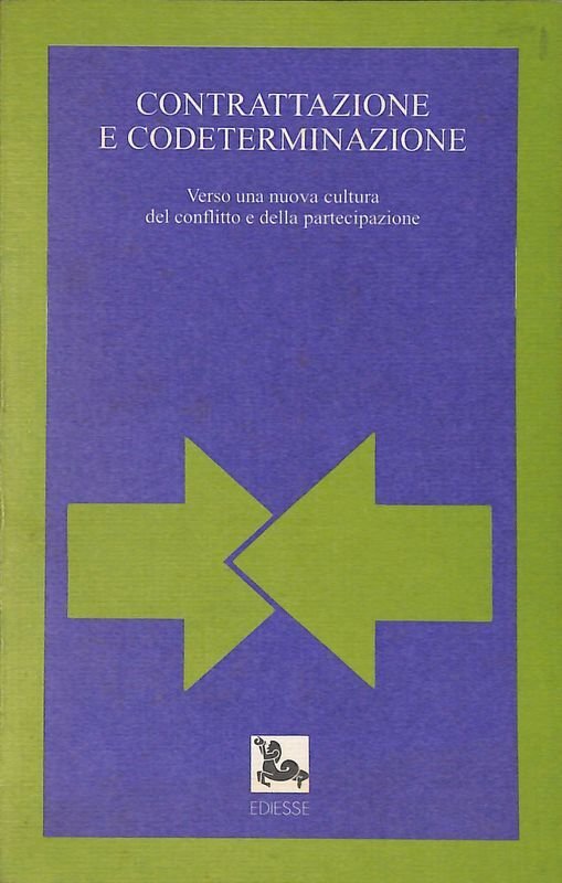 Contrattazione e codeterminazione. Verso una nuova cultura del conflitto e … | Immagine principale