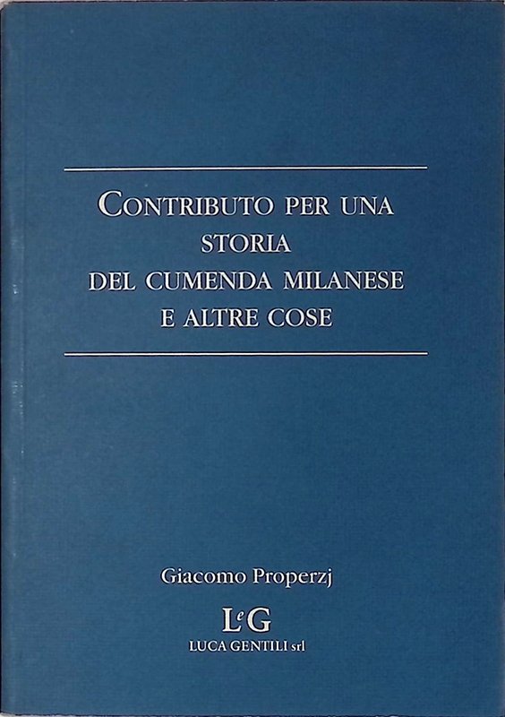 Contributo per una storia del cumenda milanese e altre cose