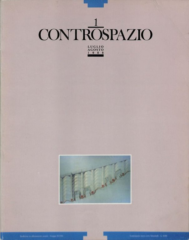 Controspazio. Rivista bimestrale di architettura e Urbanistica dell'Edis-Calabria. Nuova serie Anno XIX, n. 1 luglio-agosto 1988