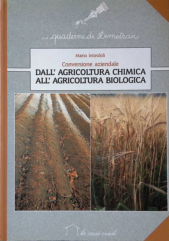 Conversione aziendale. Dall'agricoltura chimica all'agricoltura biologica