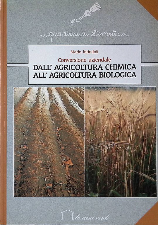Conversione aziendale. Dall'agricoltura chimica all'agricoltura biologica