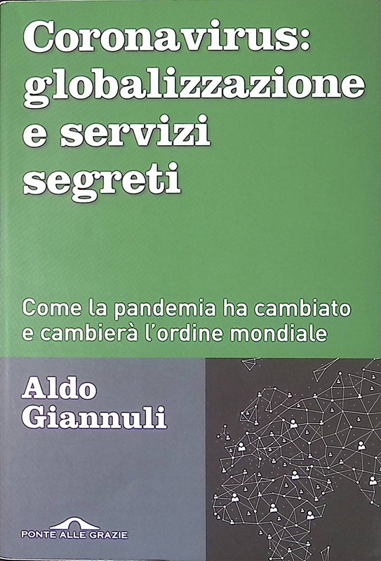 Coronavirus: globalizzazione e servizi segreti. Come la pandemia ha cambiato …