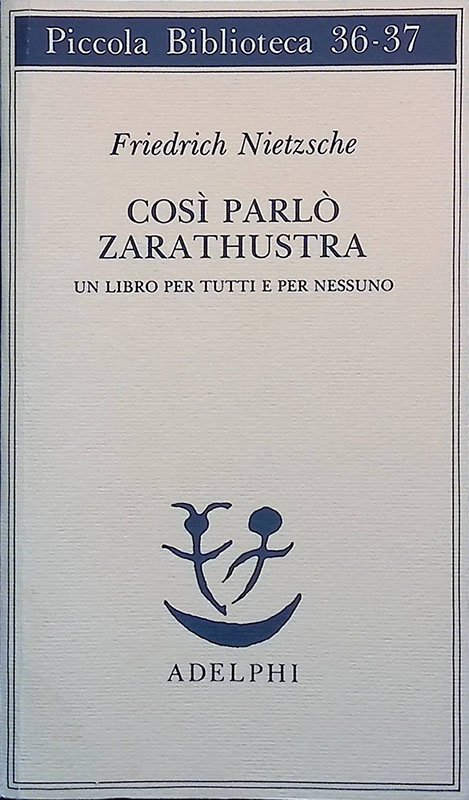 Così parlò Zarathustra. Un libro per tutti e per nessuno