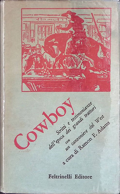 Cowboy. Antologia di scritti e documenti dell'epoca dei grandi tratturi … | Immagine principale