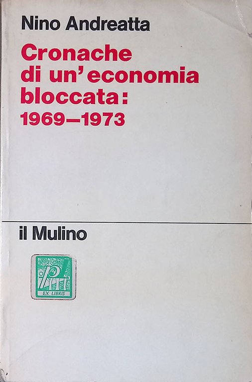 Cronaca di un'economia blocata 1969-1973