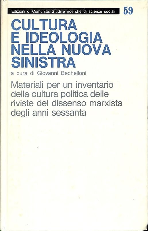 Cultura e ideologia nella nuova sinistra. Materiali per un inventario …