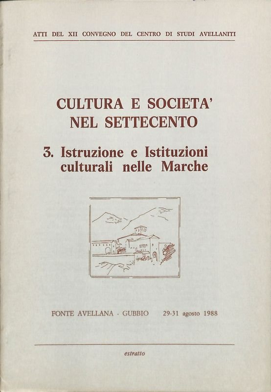 Cultura e società nel Settecento. 3. Istruzione e Istituzioni culturali …
