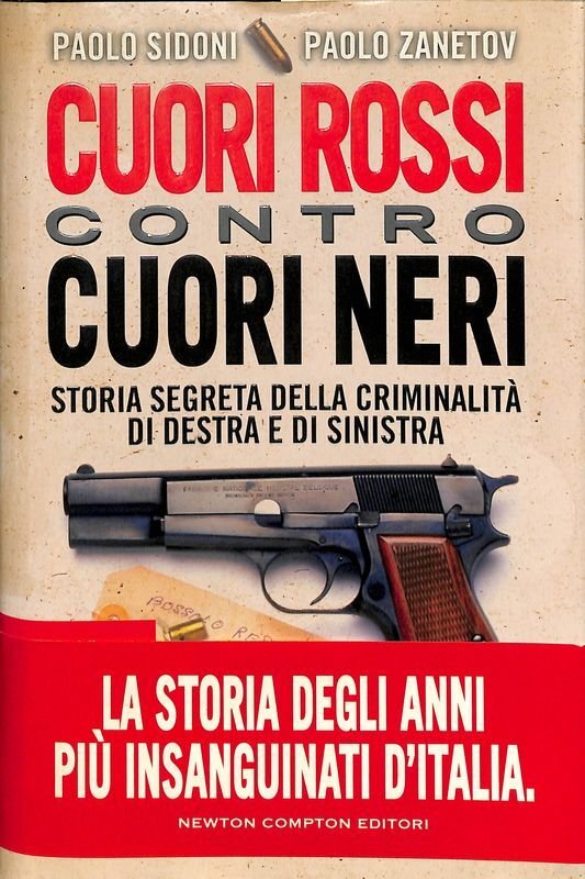 Cuori rossi contro cuori neri. Storia segreta della criminalità di …