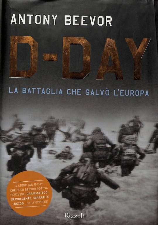 D-Day. La battaglia che salvò l'Europa
