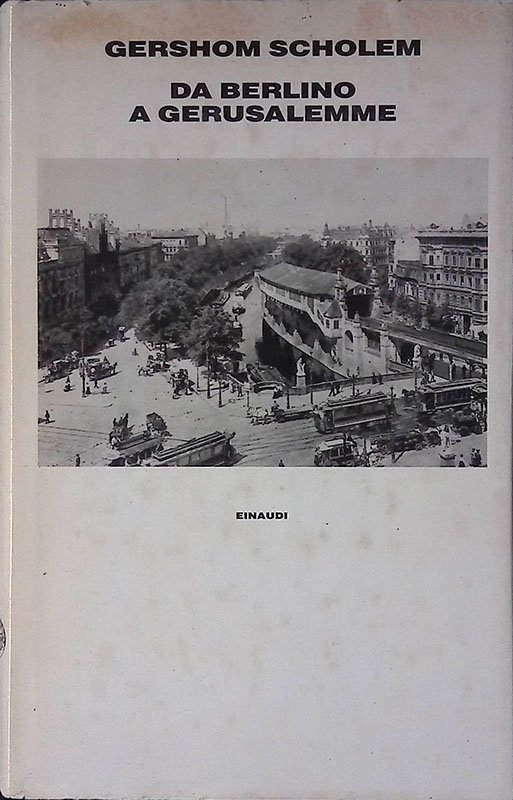 Da Berlino a Gerusalemme. Ricordi giovanili