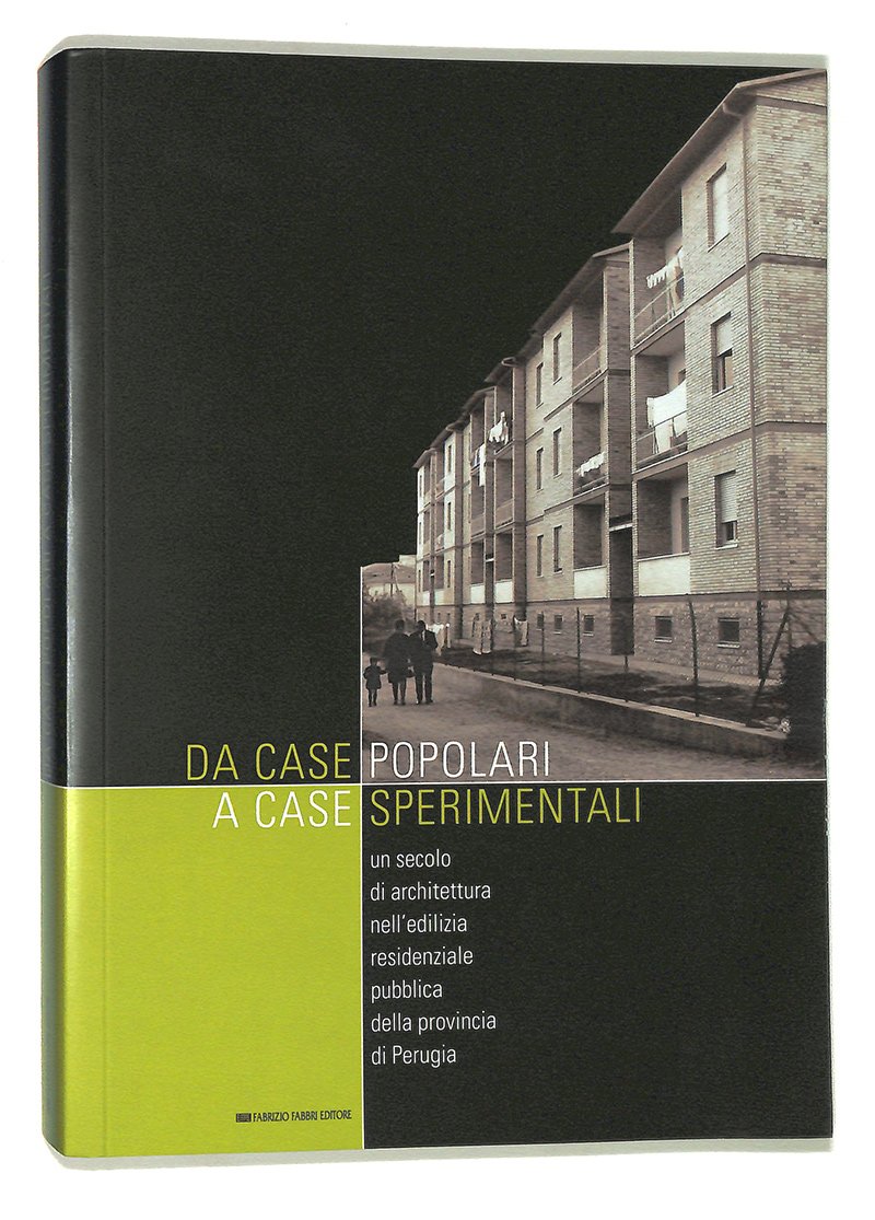 Da case popolari a case sperimentali. Un secolo di architettura …
