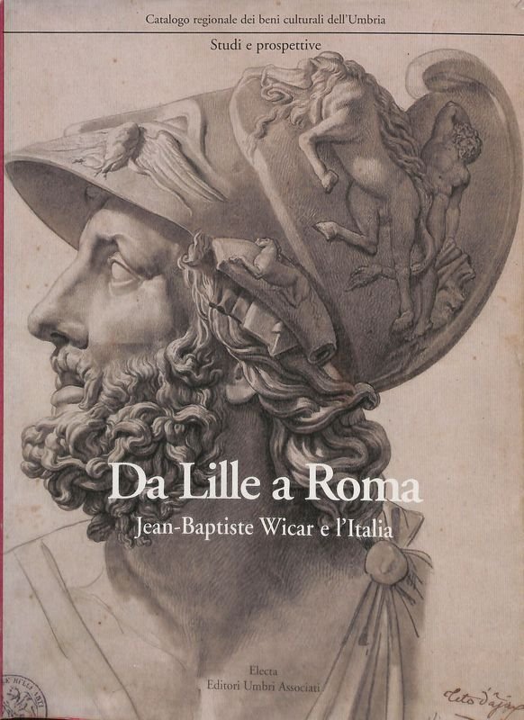 Da Lille a Roma. Jean-Baptiste Wicar e l'Italia. Disegni dell'Accademia …