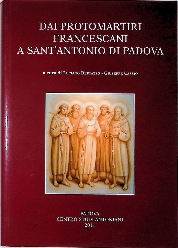 Dai protomartiri francescani a sant'Antonio di Padova