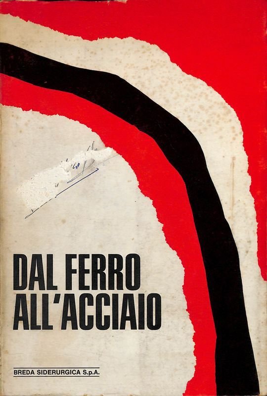 Dal ferro all'acciaio. Breda Siderurgica S.p.A. | Immagine principale
