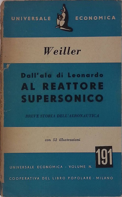 Dall�ala di Leonardo al reattore supersonico. Breve storia dell�aeronautica