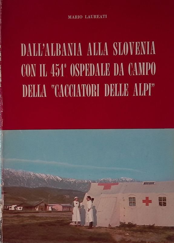 Dall'Albania alla Slovenia con il 451^ ospedale da campo della … | Immagine principale