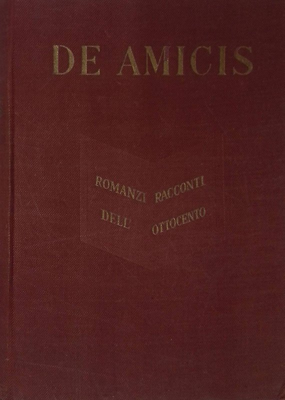 De Amicis. Romanzi, racconti dell'Ottocento. Volume secondo