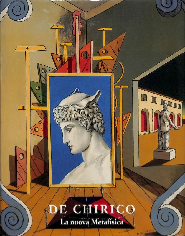 De Chirico. La nuova Metafisica