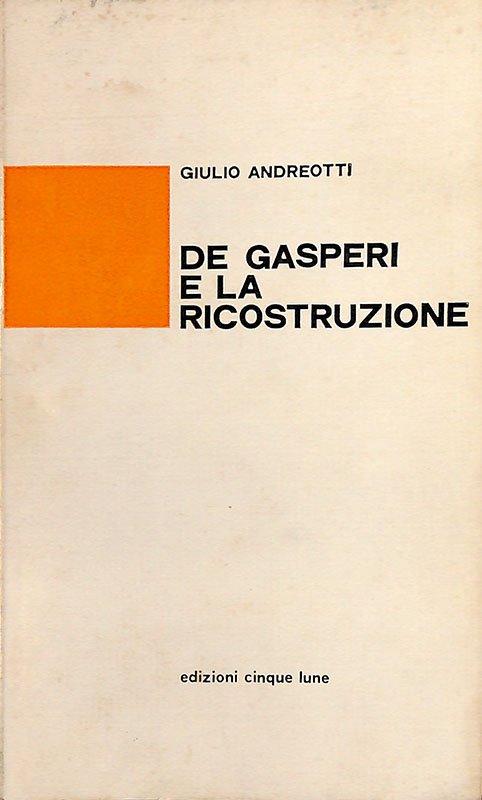 De Gasperi e la ricostruzione
