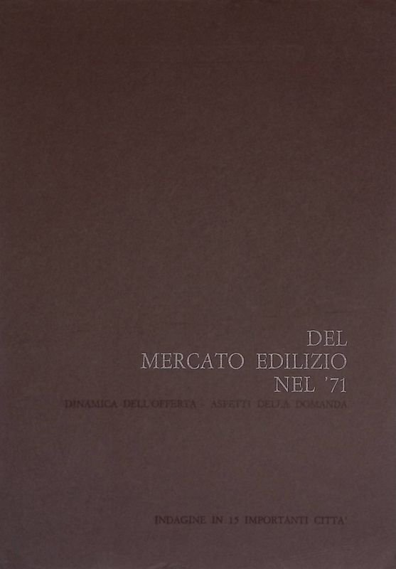 Del mercato edilizio nel '71. Dinamica dell'offerta - Aspetti della …