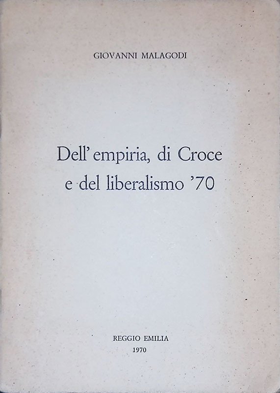 Dell'empiria, di Croce e del liberalismo '70