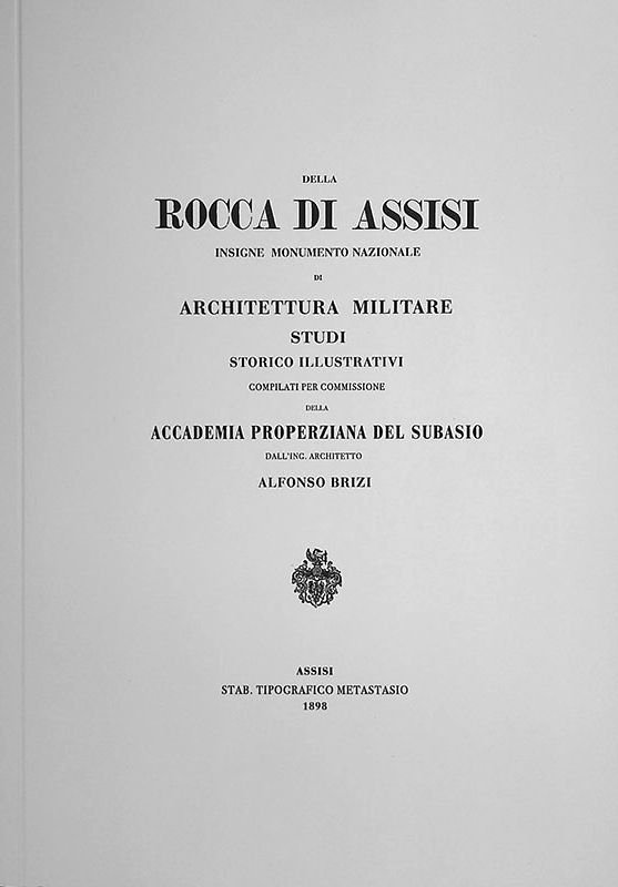Della Rocca di Assisi. Insigne monumento nazionale di architettura militare. …