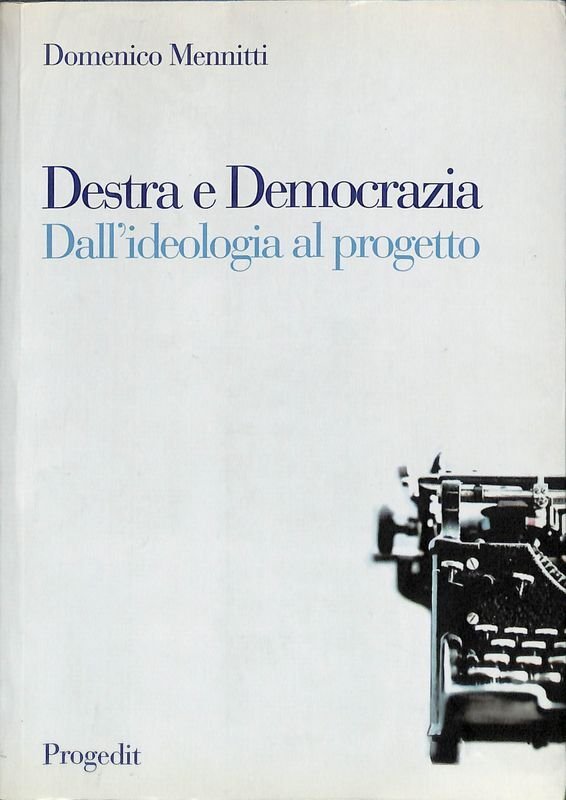 Destra e democrazia. Dall'ideologia al progetto | Immagine principale