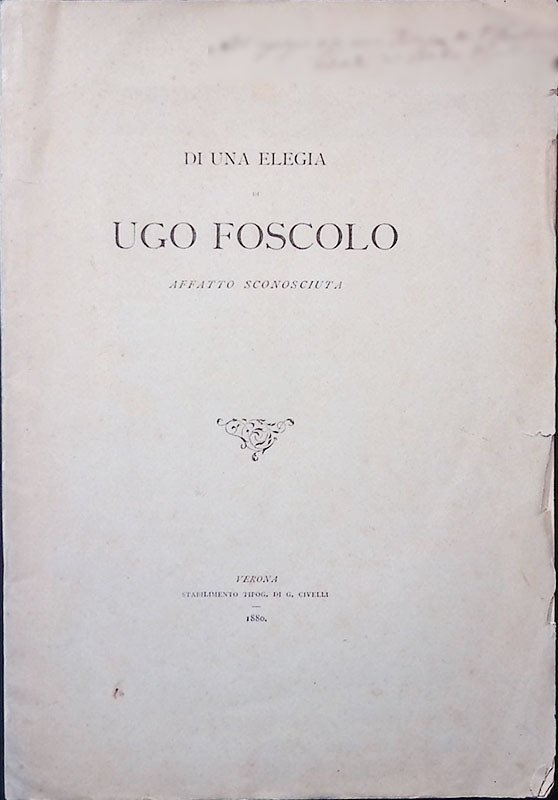 Di una elegia di Ugo Foscolo affatto sconosciuta